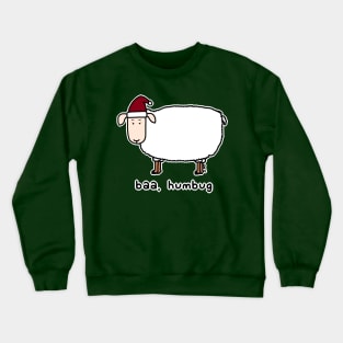 baa, humbug Crewneck Sweatshirt